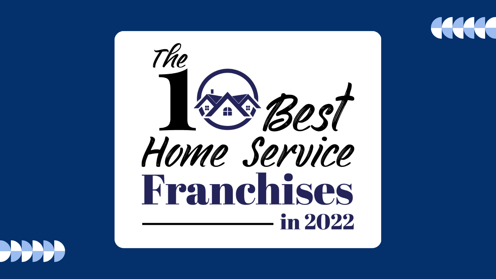 Blog20Covers20283329-1 The 10 Best Home Service Franchises in 2022 badge
