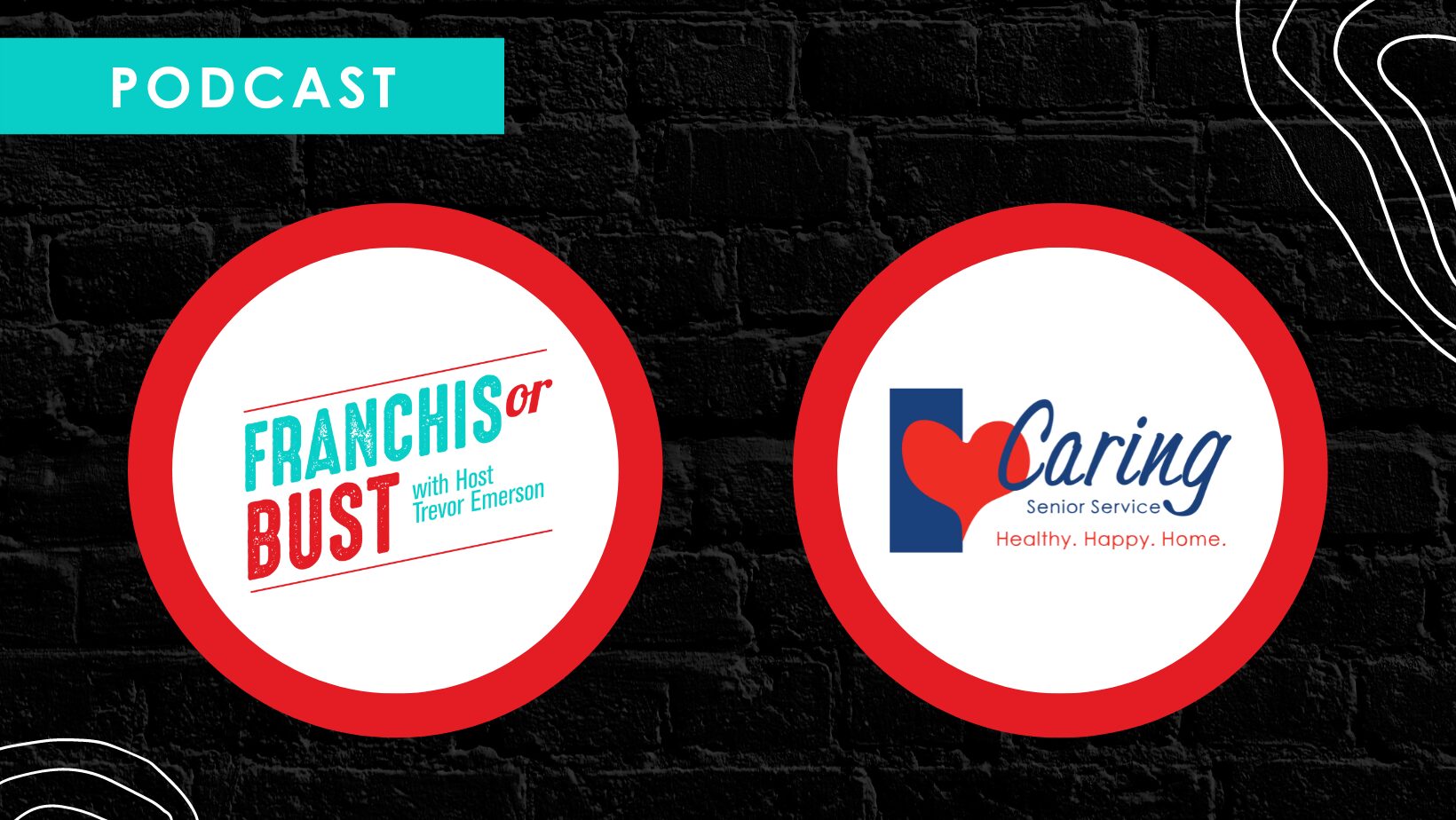 Blog20Covers20286829 Franchisor Bust podcast logo and Caring Senior Service logo