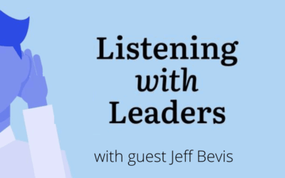 Jeff Bevis, COO, Featured on Listening with Leaders Podcast